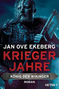 Kriegerjahre / König der Wikinger Bd.1 (eBook, ePUB) - Ekeberg, Jan Ove