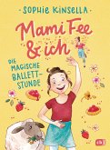 Die magische Ballettstunde / Mami Fee & ich Bd.3 (eBook, ePUB)