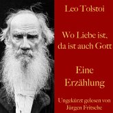 Leo Tolstoi: Wo Liebe ist, da ist auch Gott (MP3-Download)