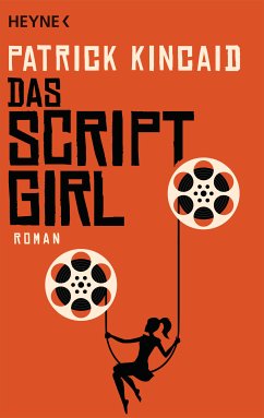 Das Script-Girl (eBook, ePUB) - Kincaid, Patrick