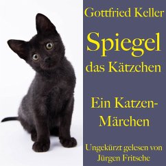 Gottfried Keller: Spiegel das Kätzchen (MP3-Download) - Keller, Gottfried