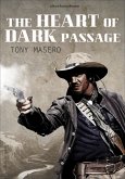 The Heart of Dark Passage (eBook, ePUB) The Heart of Dark Passage (eBook, ePUB)