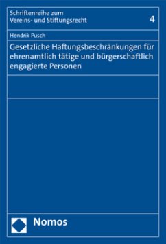 Gesetzliche Haftungsbeschränkungen für ehrenamtlich tätige und bürgerschaftlich engagierte Personen - Pusch, Hendrik