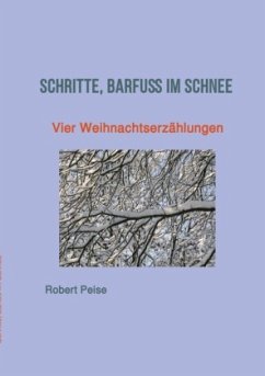 Schritte, barfuß im Schnee - Peise, Robert