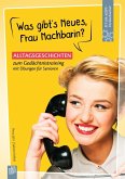 Fit-im-Kopf-Vorlesebücher für Senioren Was gibt's Neues, Frau Nachbarin?