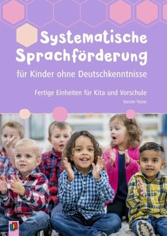 Systematische Sprachförderung für Kinder ohne Deutschkenntnisse - Tieste, Kerstin