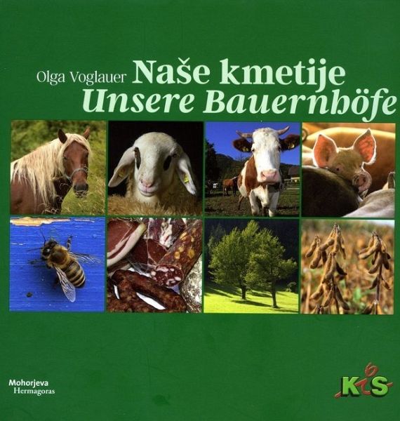 Nase kmetije Unsere Bauernhöfe Nase kmetije Unsere Bauernhöfe