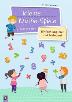 Kleine Mathe-Spiele  Einfach kopieren und loslegen - Blumhagen, Doreen