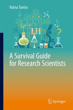 A Survival Guide for Research Scientists - Tantra, Ratna