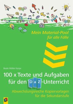 Mein Material-Pool für alle Fälle 100 x Texte und Aufgaben für den DaZ-Unterricht - Müller-Karpe, Beate