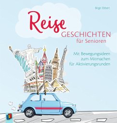 Reisegeschichten für Senioren - Ebbert, Birgit