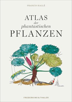 Atlas der phantastischen Pflanzen - Hallé, Francis
