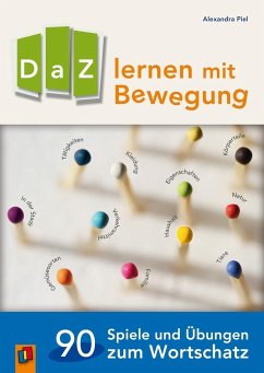 DaZ lernen mit Bewegung. 90 Spiele und Übungen zum Wortschatz - Piel, Alexandra