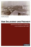 Von Sklaverei und Freiheit