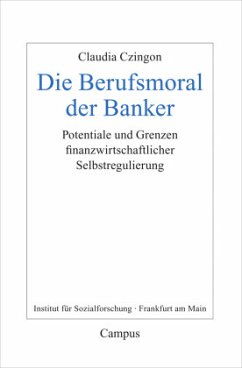 Die Berufsmoral der Banker - Czingon, Claudia