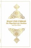 Hajj und Umrah - Die Pilgerfahrt der Muslime und ihre Riten