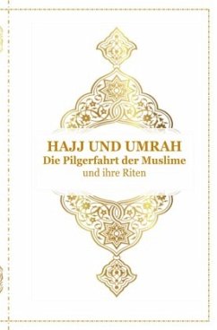 Hajj und Umrah - Die Pilgerfahrt der Muslime und ihre Riten - D ala, Tanja Airtafae Ala byad