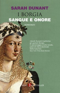 Sangue e onore. I Borgia - Dunant, Sarah