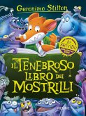 Il tenebroso libro dei Mostrilli. Con la mostroguida dell'Orrida Valle Il tenebroso libro dei Mostrilli. Con la mostroguida dell'Orrida Valle