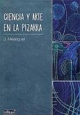 Ciencia y arte en la pizarra