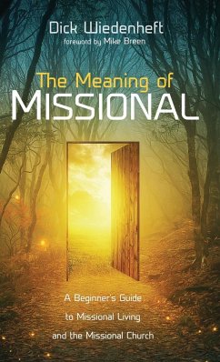 The Meaning of Missional - Wiedenheft, Dick