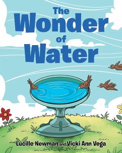 The Wonder of Water - Newman, Lucille; Ann Vega, Vicki