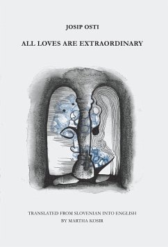 All Loves are Extraordinary - Osti, Josip