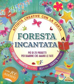 Foresta incantata. Più di 25 progetti per bambini che amano le fate. Attività creative con la carta - Barder, Gemma