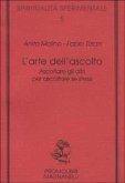 L' arte dell'ascolto. Ascoltare gli altri per ascoltare se stessi