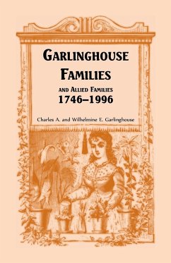 Garlinghouse Families and Allied Families, 1746-1996 - Garlinghouse, Charles A