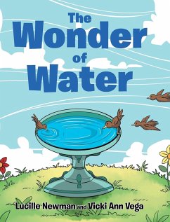 The Wonder of Water - Newman, Lucille; Ann Vega, Vicki