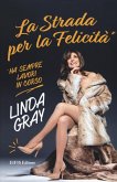 La strada per la felicità ha sempre lavori in corso La strada per la felicità ha sempre lavori in corso