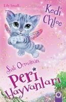 Sisli Ormanin Peri Hayvanlari Kedi Chloe - Small, Lily