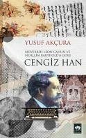 Cengiz Han - Akcura, Yusuf