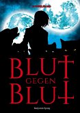 Blut gegen Blut (eBook, ePUB)