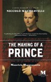 The Making of a Prince: A Novel Based on the Life of Niccolò Machiavelli (eBook, ePUB)