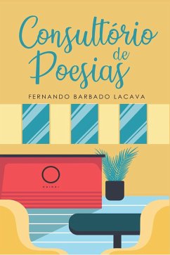Consultório de poesias (eBook, ePUB) - Lacava, Fernando Barbado