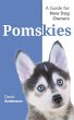POMSKIES: A Guide for the New Dog... - Bild 1