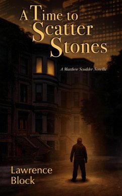 Cover A Time to Scatter Stones (Matthew Scudder, #19) (eBook, ePUB)
