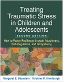 Treating Traumatic Stress in Children and Adolescents (eBook, ePUB)
