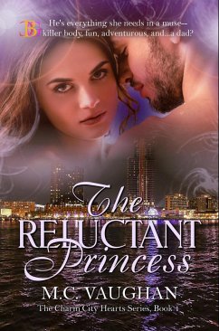 The Reluctant Princess (The Charm City Hearts, #1) (eBook, ePUB) - Vaughan, M. C.