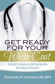 Get Ready for Your White Coat (eBook, ePUB)