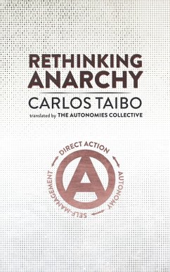 Rethinking Anarchy (eBook, ePUB) - Taibo, Carlos