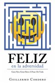 Feliz En La Adversidad (eBook, ePUB)