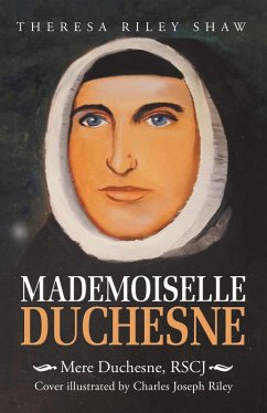 Mademoiselle Duchesne (eBook, ePUB) - Shaw, Theresa Riley