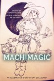 Machimagic: An Illustrated Short Story Collection (Spitwrite, #1) (eBook, ePUB)