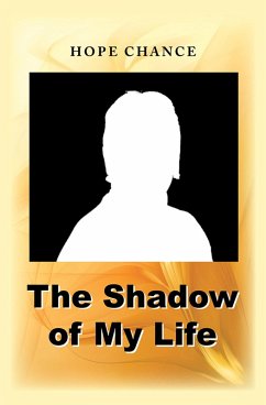 The Shadow of My Life (eBook, ePUB) - Chance, Hope