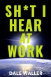 Sh*t I Hear at Work (eBook, ePUB) - Bild 1