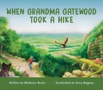 When Grandma Gatewood Took a Hike (eBook, ePUB)
