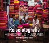 Reisefotografie: Menschen & Kulturen... - Bild 1